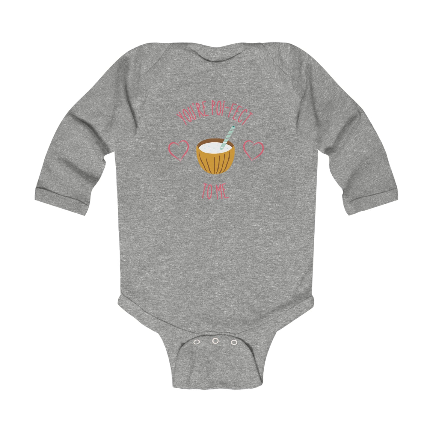You're Poi-fect To Me - Long Sleeve Bodysuit
