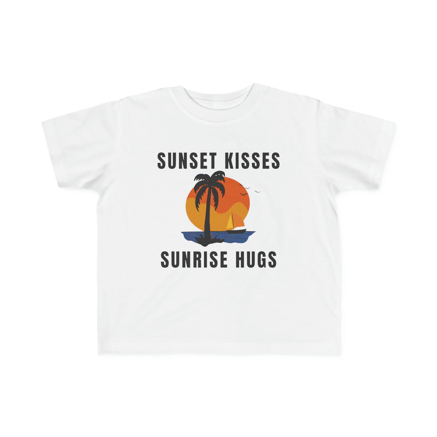 Sunset Kisses, Sunrise Hugs - Toddler Tee