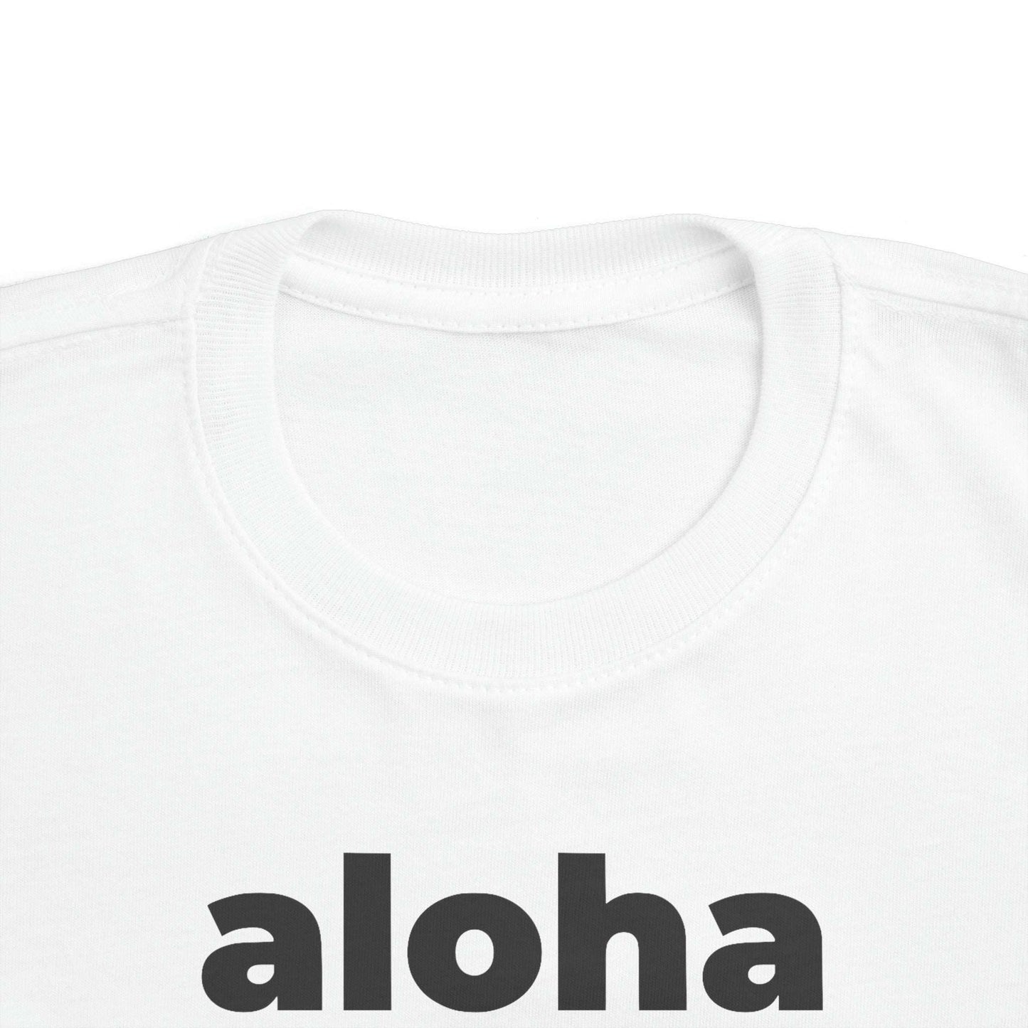 Aloha (Minimalist Black Text) - Toddler Tee