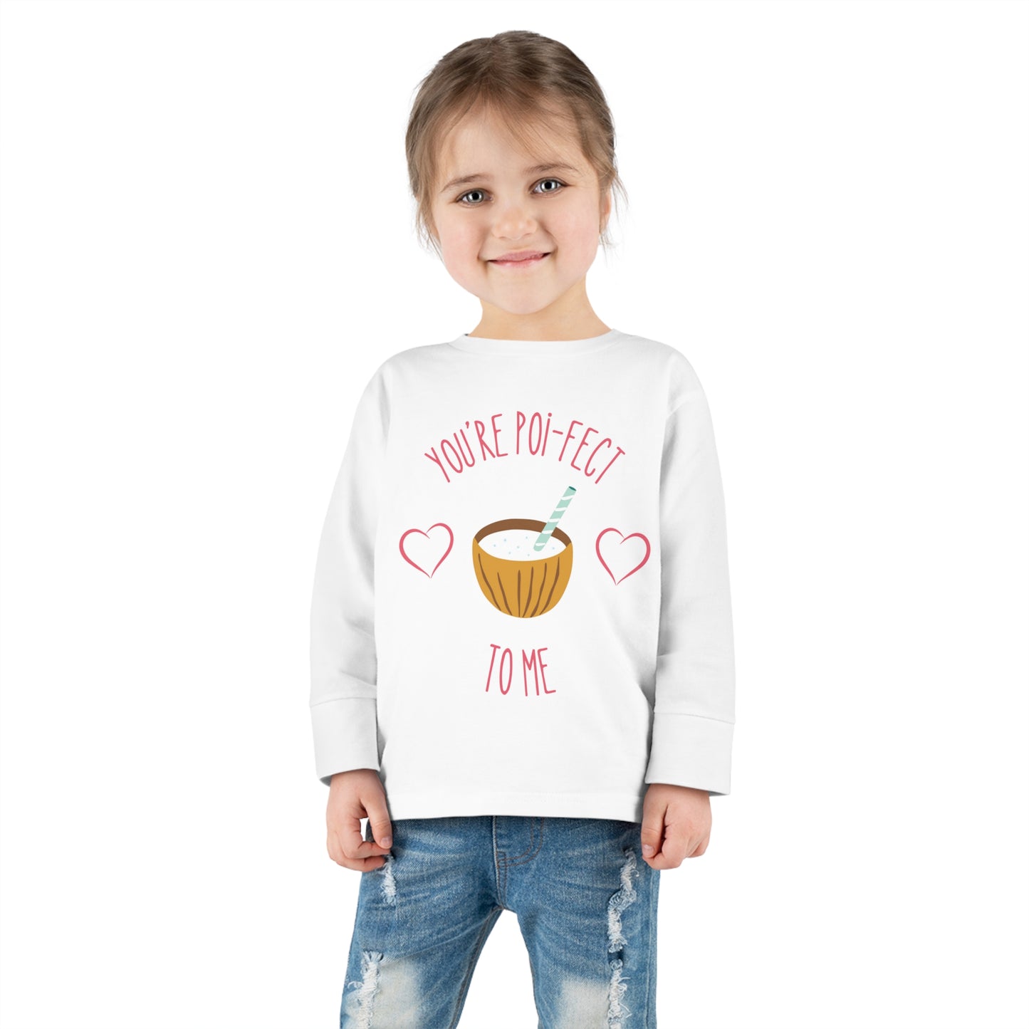 You Are Poi-fect To Me - Toddler Long Sleeve Tee