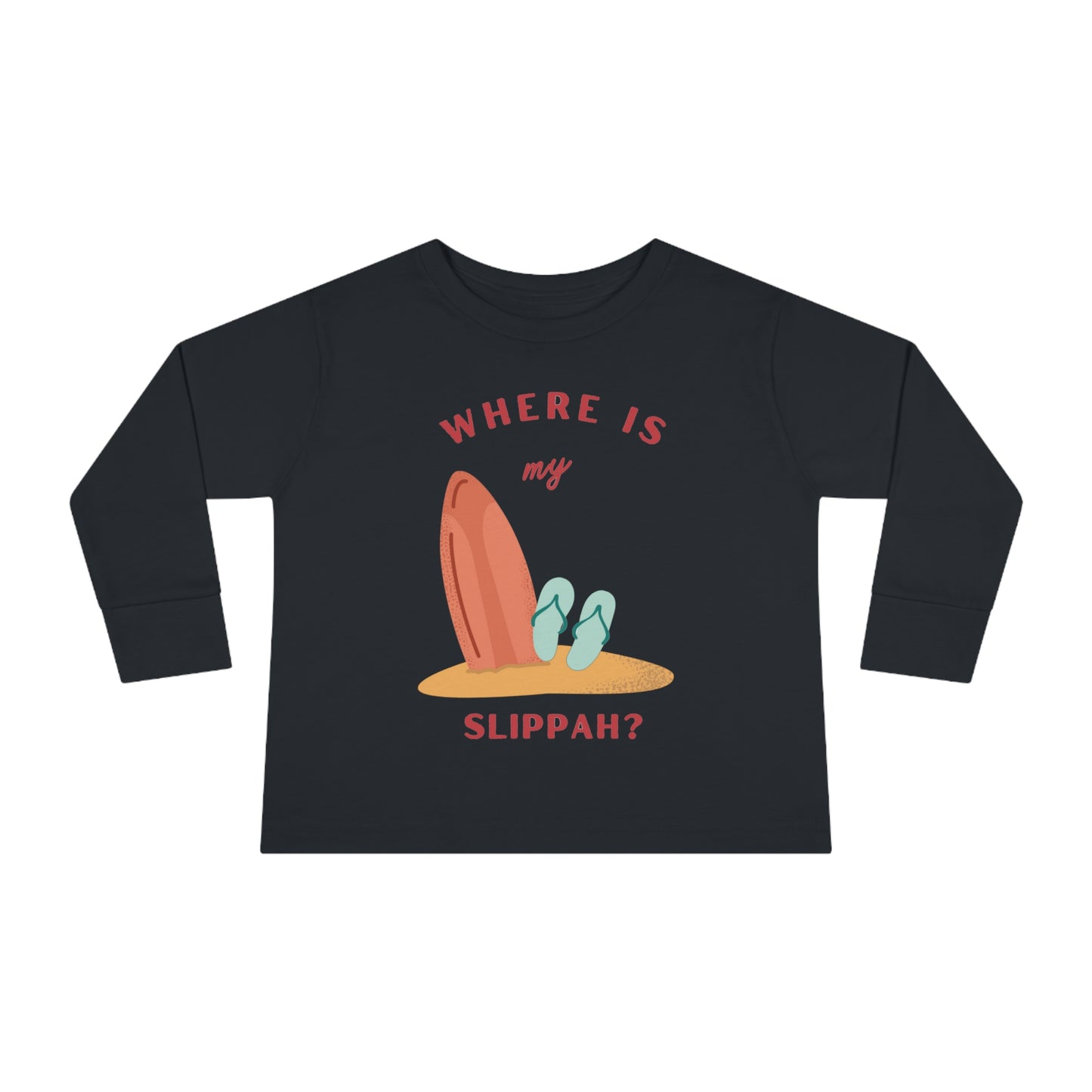Where Is My Slippah? - Toddler Long Sleeve Tee
