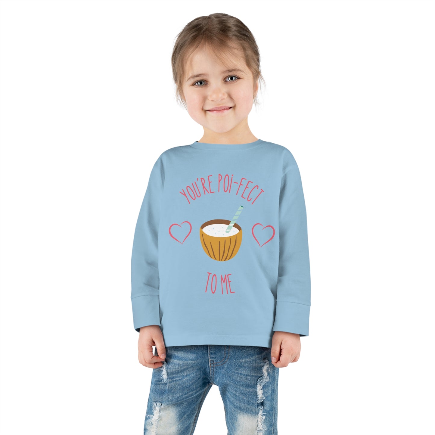 You Are Poi-fect To Me - Toddler Long Sleeve Tee