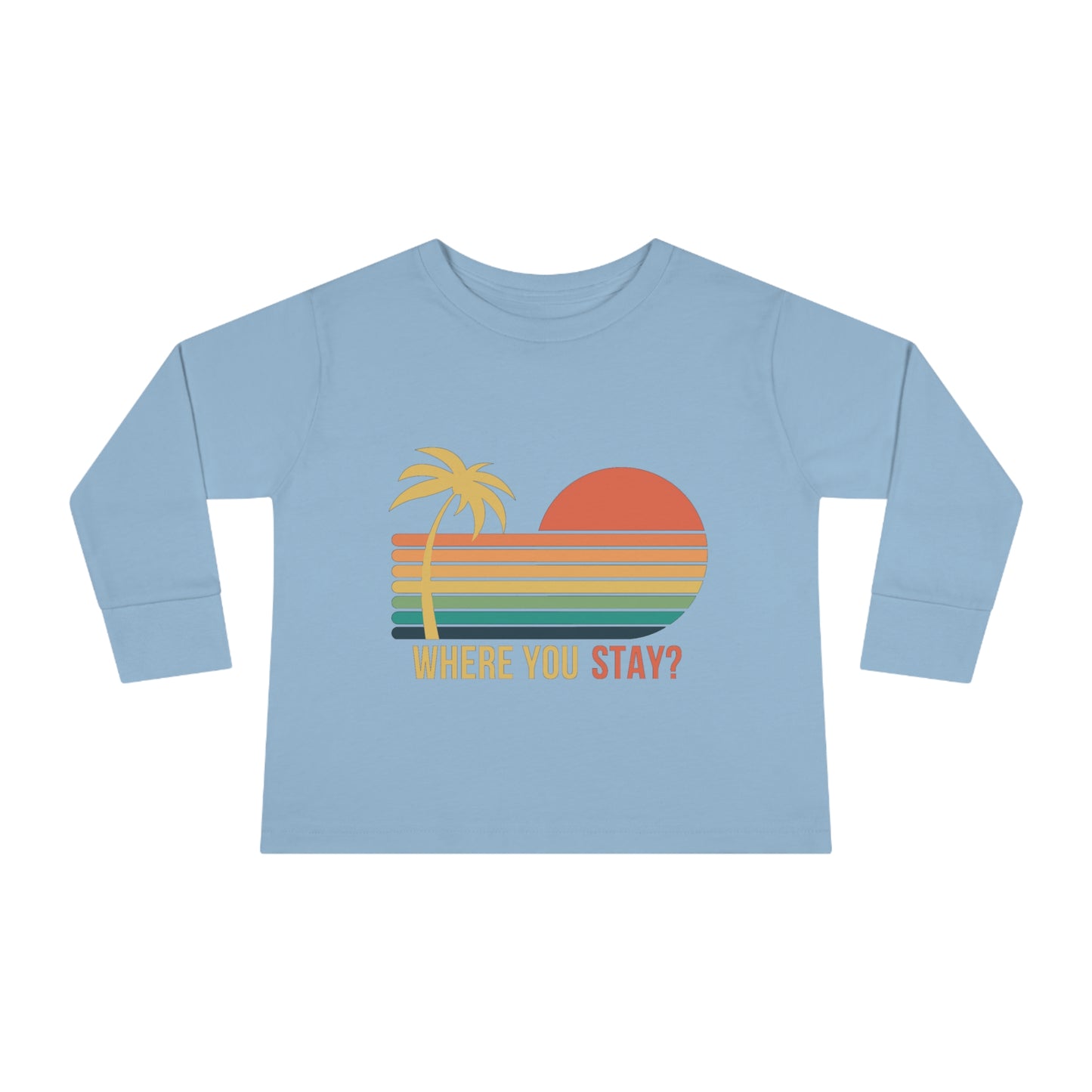 Where You Stay - Toddler Long Sleeve Tee