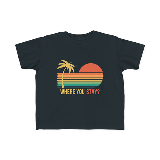 Where You Stay - Toddler Tee