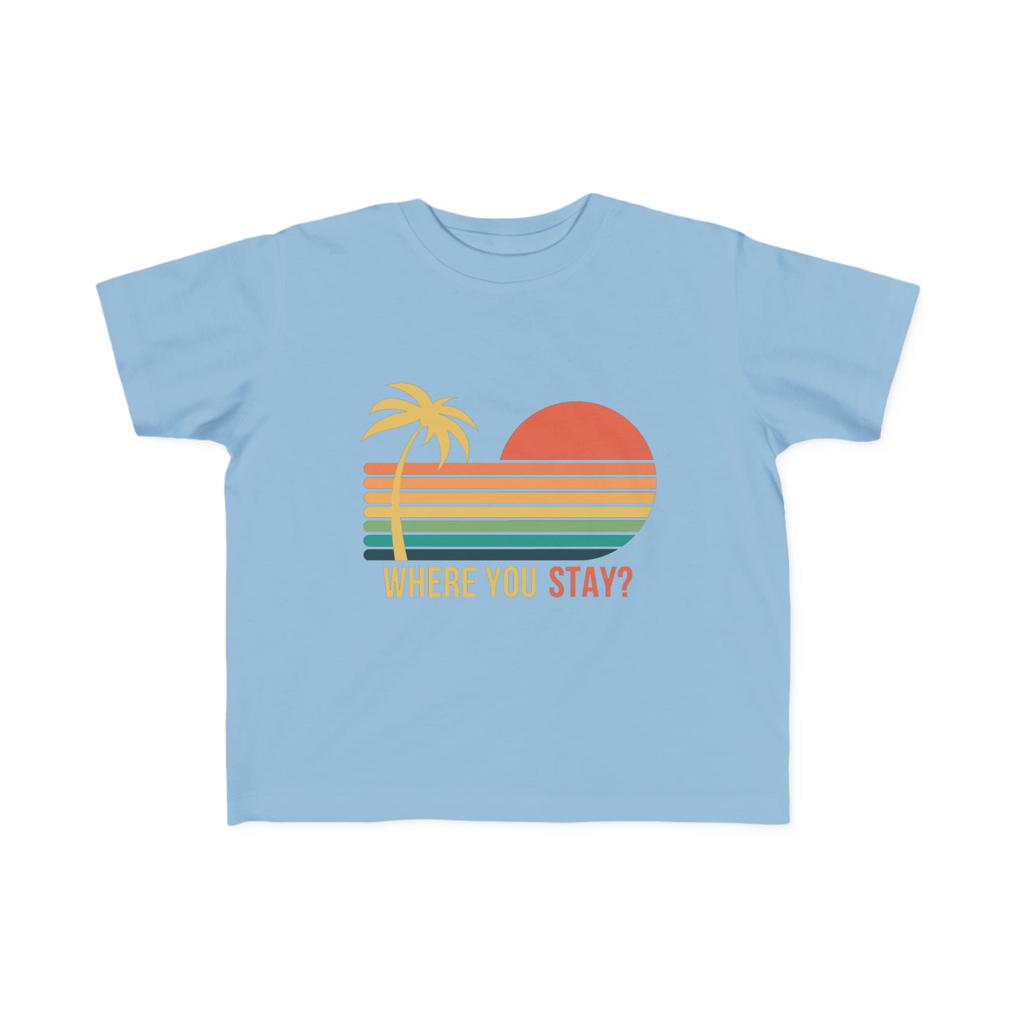 Where You Stay - Toddler Tee