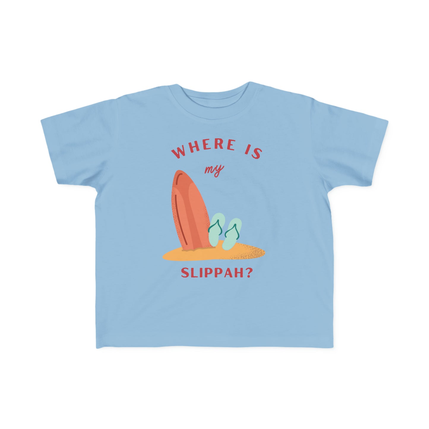 Where Is My Slippah? - Toddler Tee