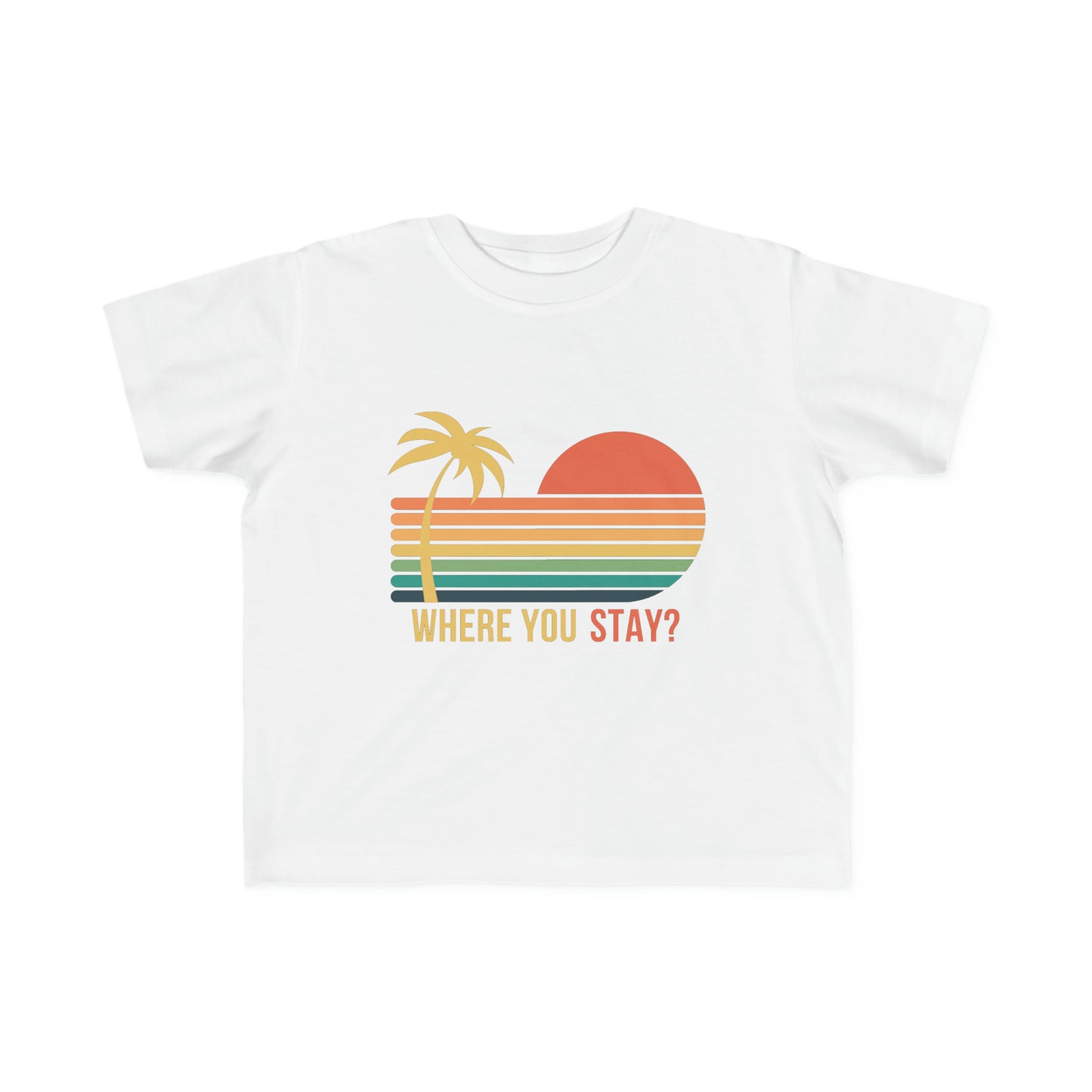 Where You Stay - Toddler Tee