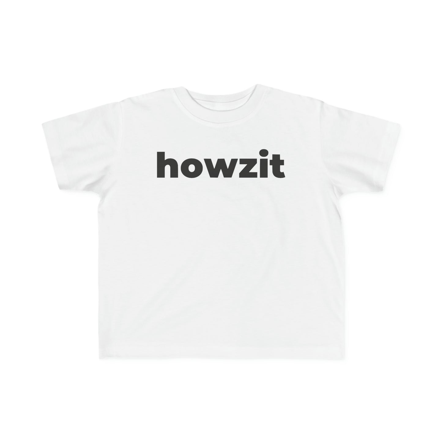 Howzit (Minimalist Black Text) - Toddler Tee