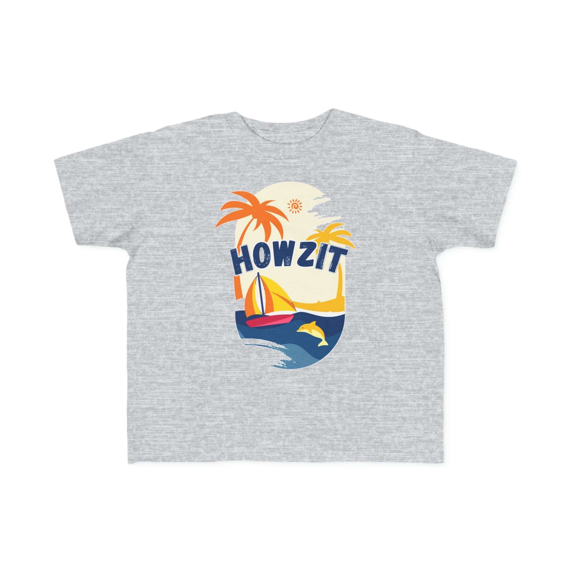 Howzit - Toddler Tee