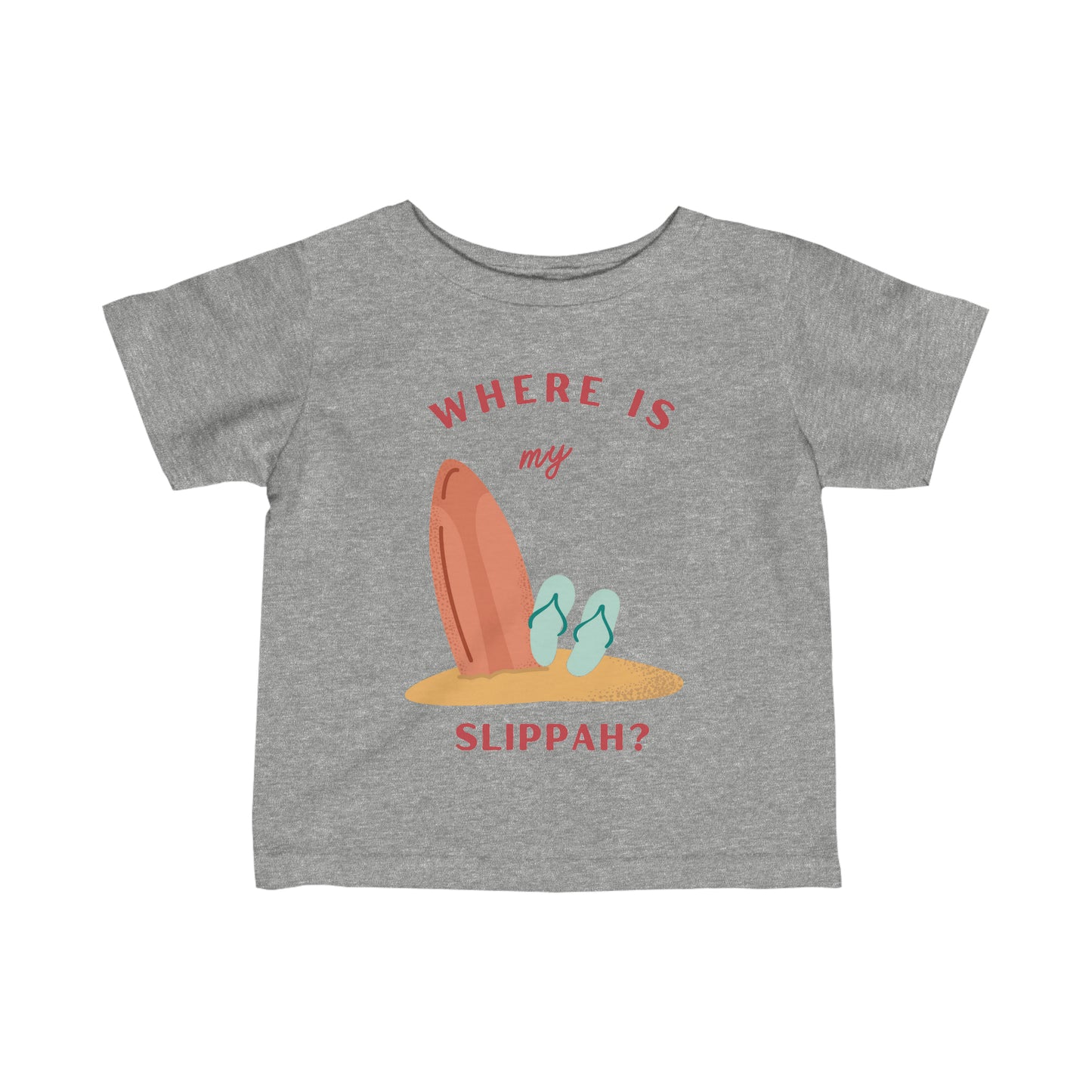 Where Is My Slippah? - Infant Tee