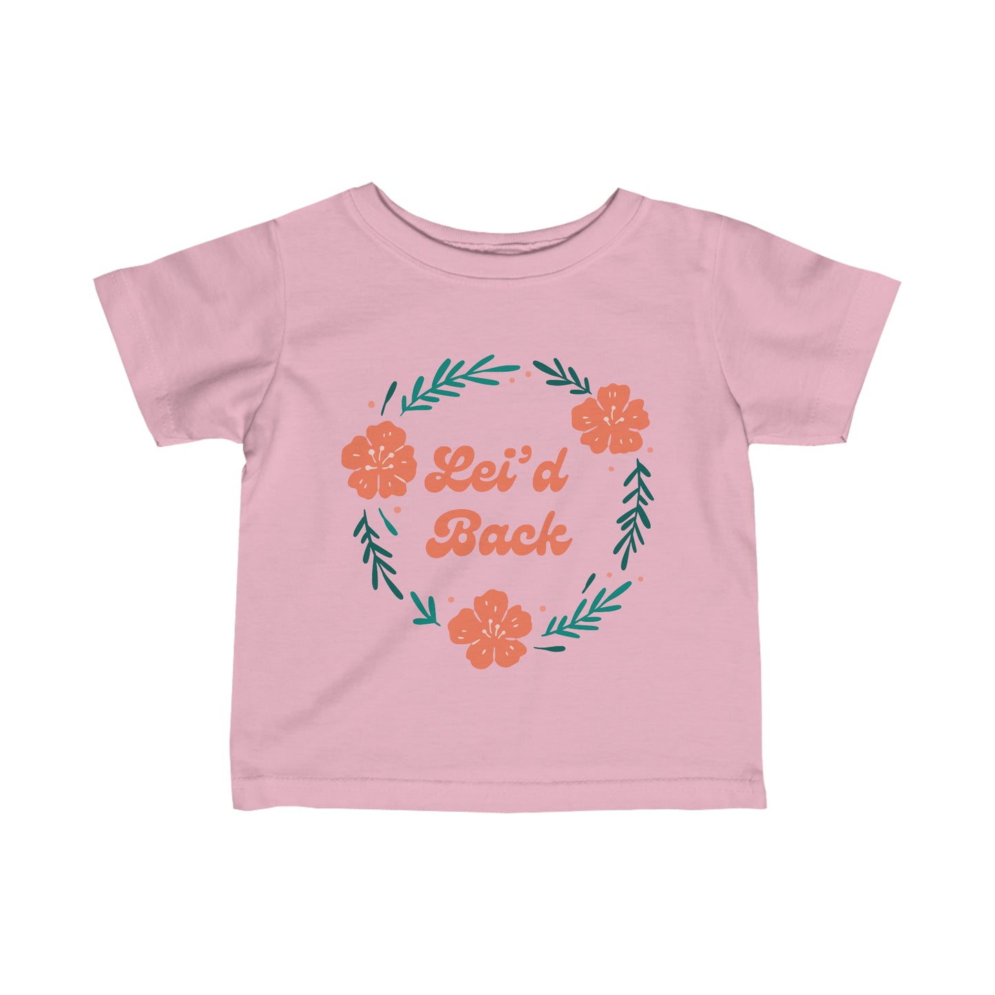 Lei'd Back - Infant Tee