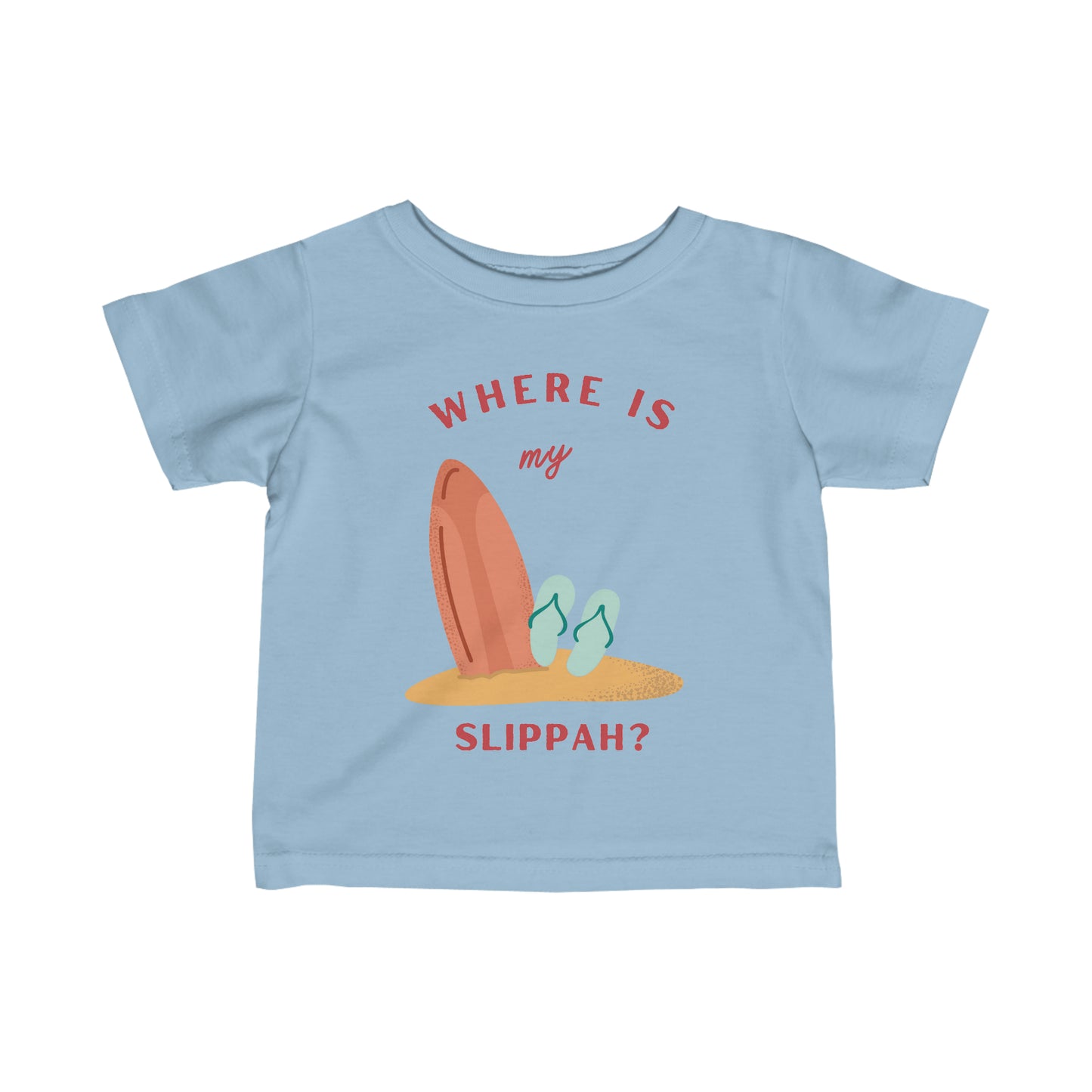 Where Is My Slippah? - Infant Tee