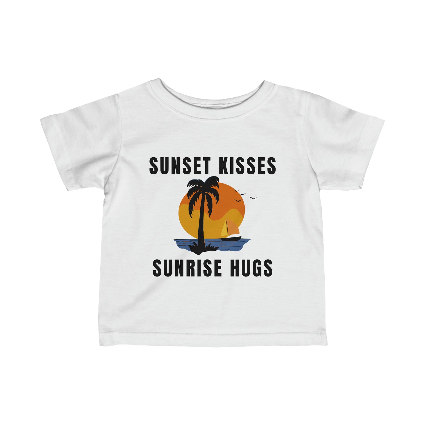 Sunset Kisses, Sunrise Hugs - Infant Tee