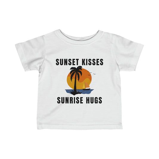 Sunset Kisses, Sunrise Hugs - Infant Tee