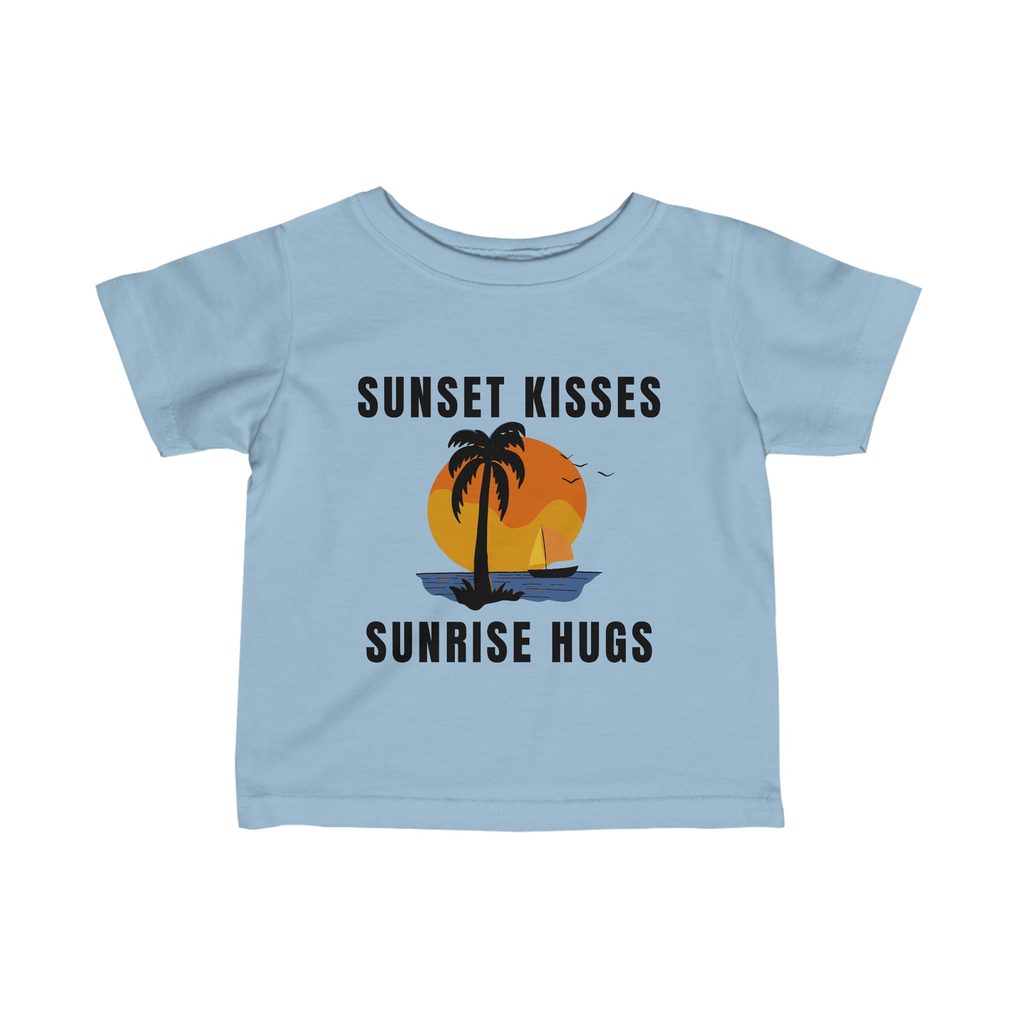 Sunset Kisses, Sunrise Hugs - Infant Tee