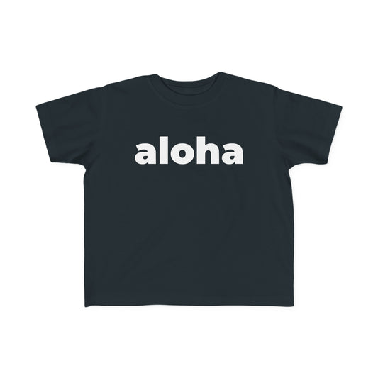 Aloha (Minimalist White Text) - Toddler Tee