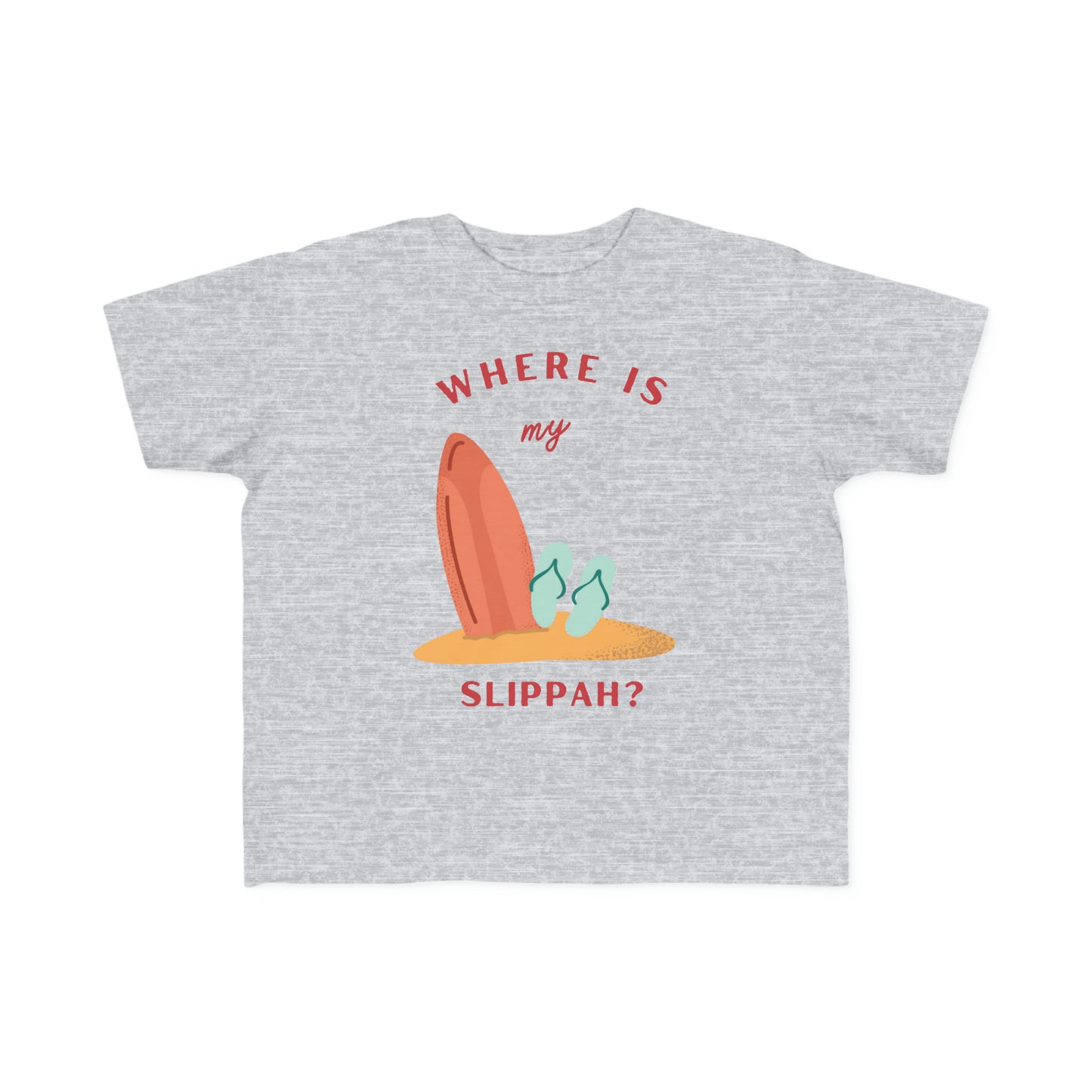 Where Is My Slippah? - Toddler Tee